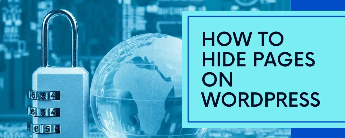 Exploring three methods to hide pages on a WordPress site