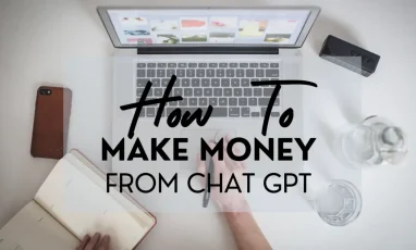Make Money Using Chat GPT