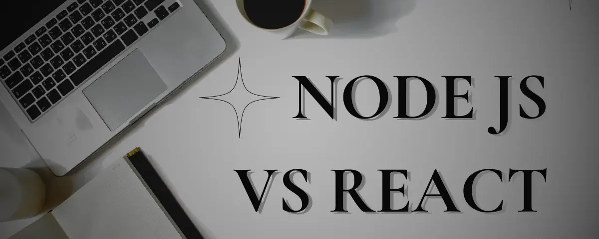 Key differences between Node.js and React frameworks