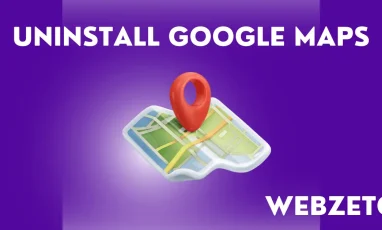 Uninstall Google Maps