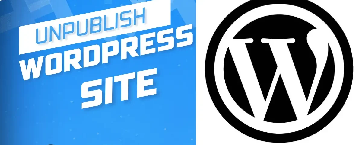 Steps to unpublish a WordPress site