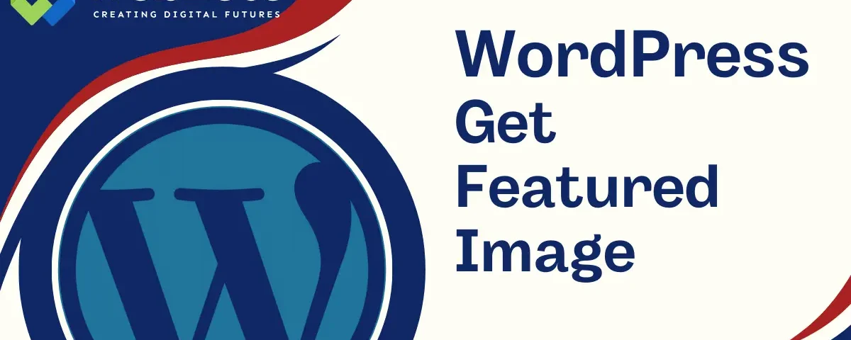 Retrieving featured images in WordPress