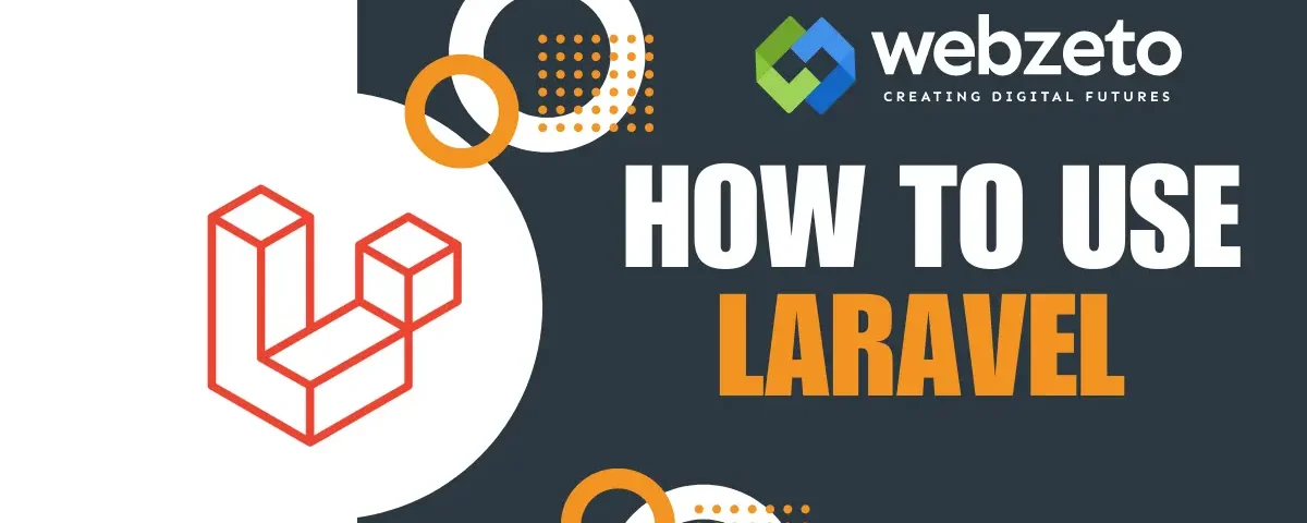 Guide to using Laravel framework effectively