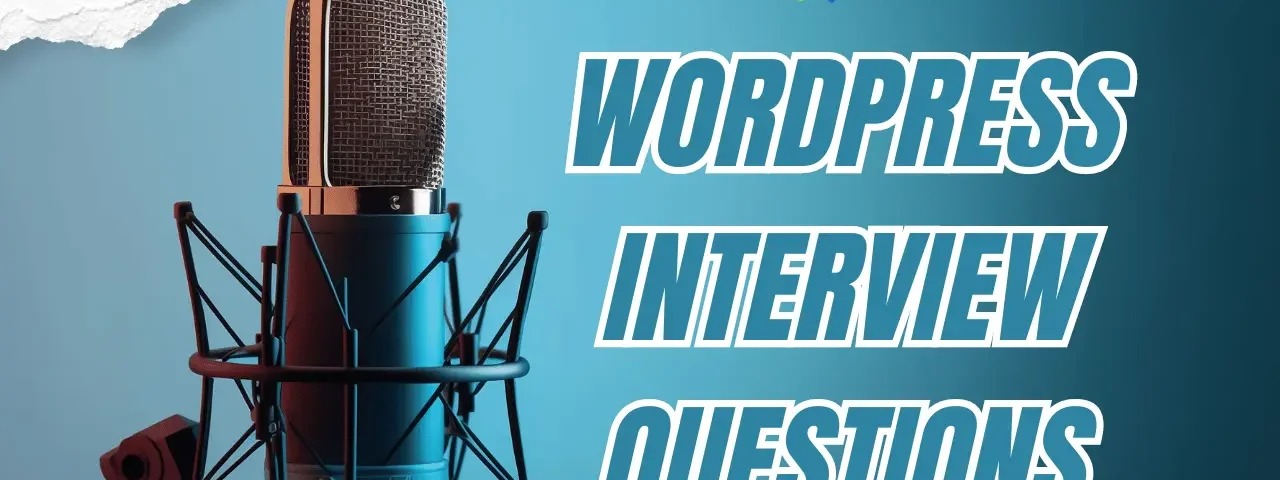 Common WordPress interview questions and answers