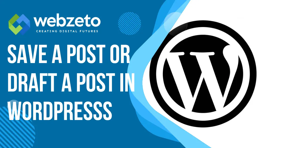 Save a Post or Page as a Draft in WordPress