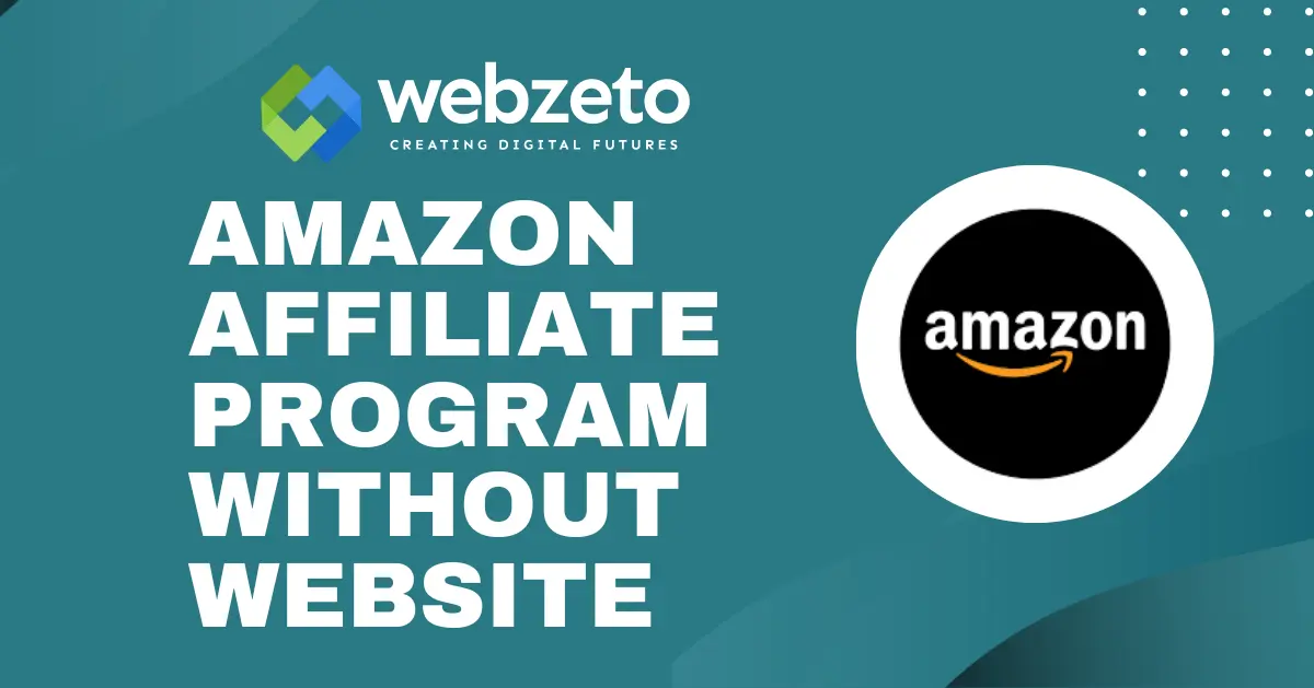 Amazon affiliate program options with or without a website