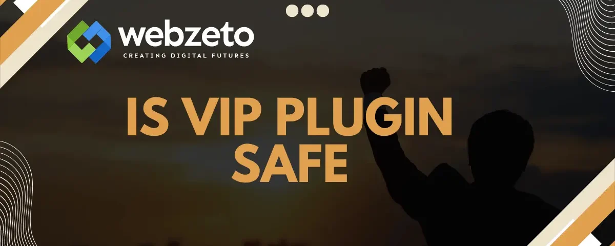 Evaluating VIP Plugin safety