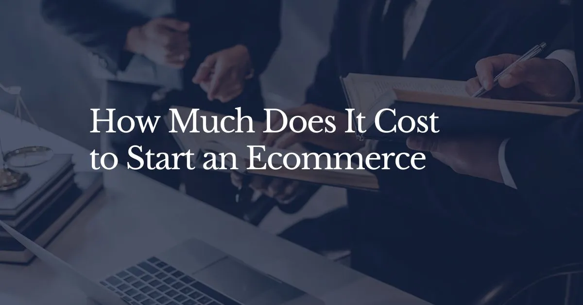 Cost breakdown for starting an eCommerce business