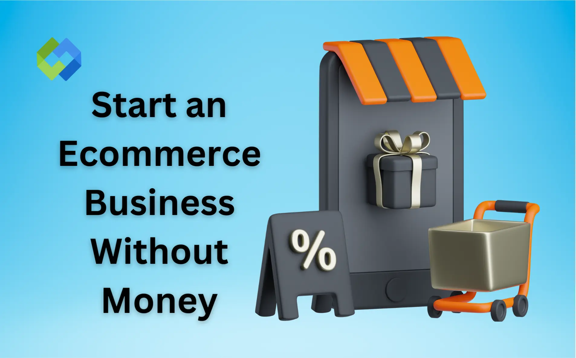 How to Start an Ecommerce Business Without Money