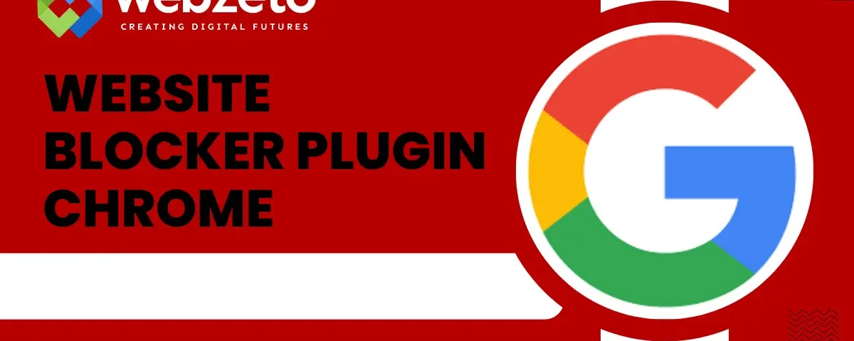 Top website blocker plugins for Chrome