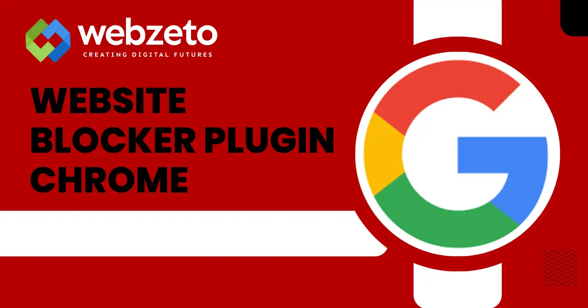 Top website blocker plugins for Chrome