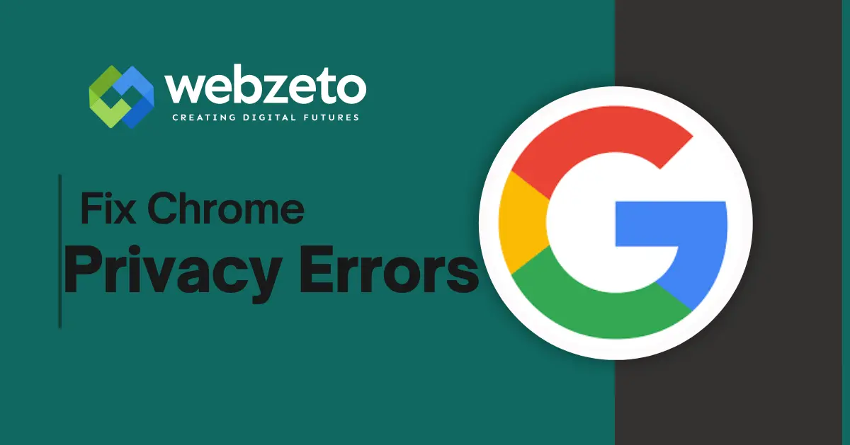 Resolving Chrome privacy errors