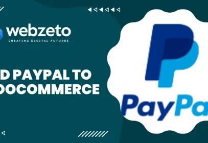 A guide to integrating PayPal with WooCommerce to enable seamless payment processing