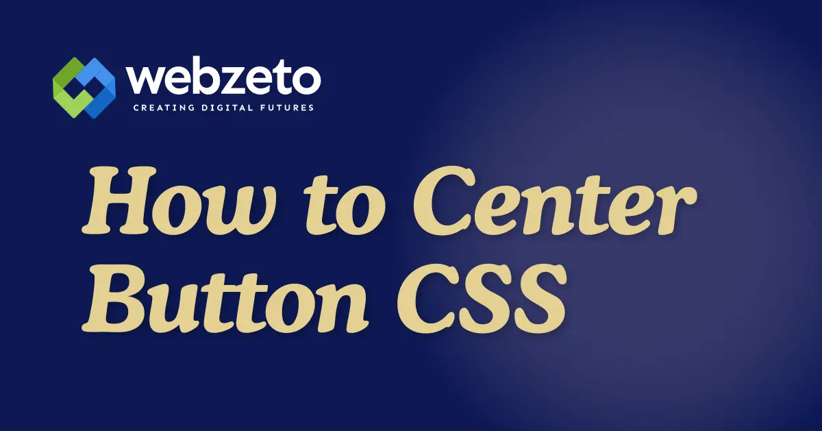 How to Center Button CSS