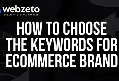 selecting keywords for an ecommerce brand to improve online visibility