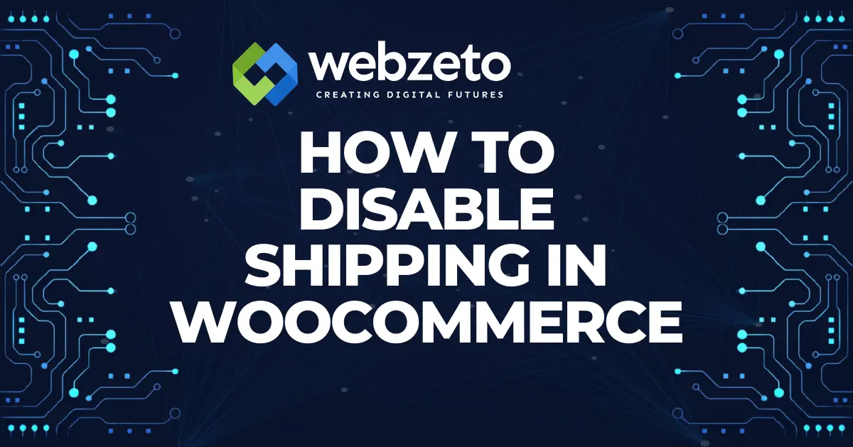 How to Disable Shipping in Woocommerce