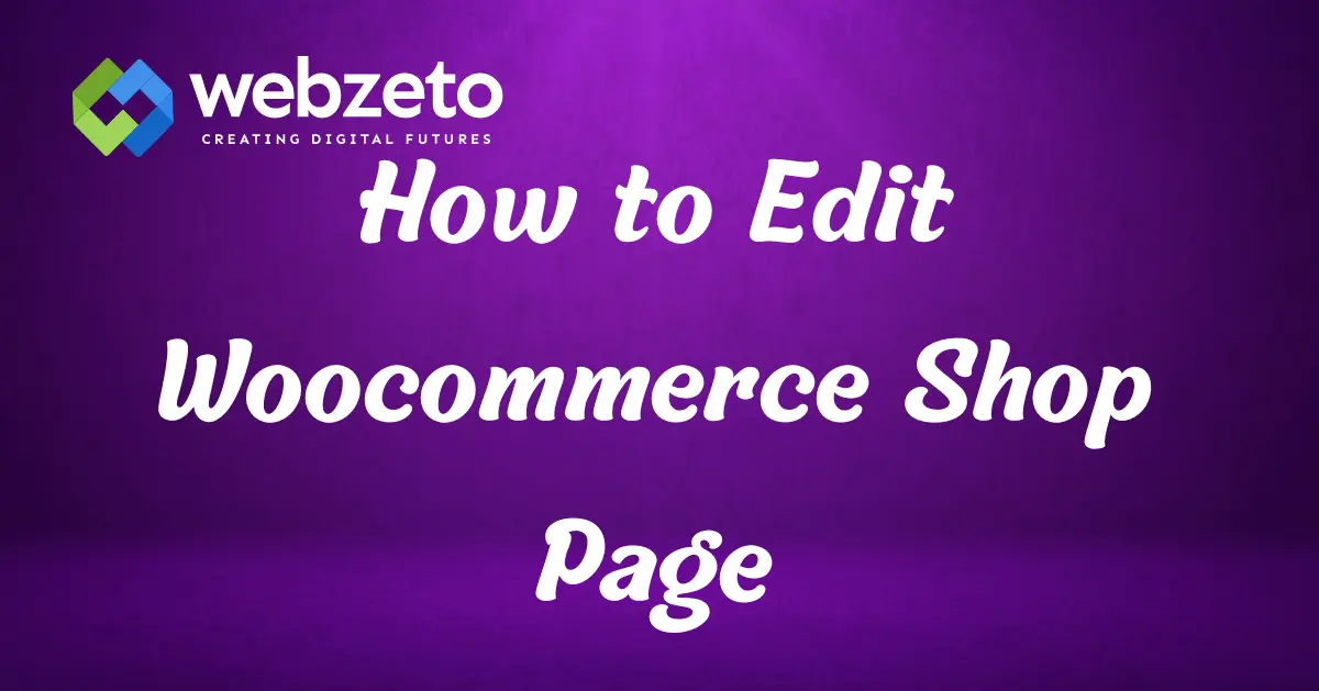 How to Edit Woocommerce Shop Page