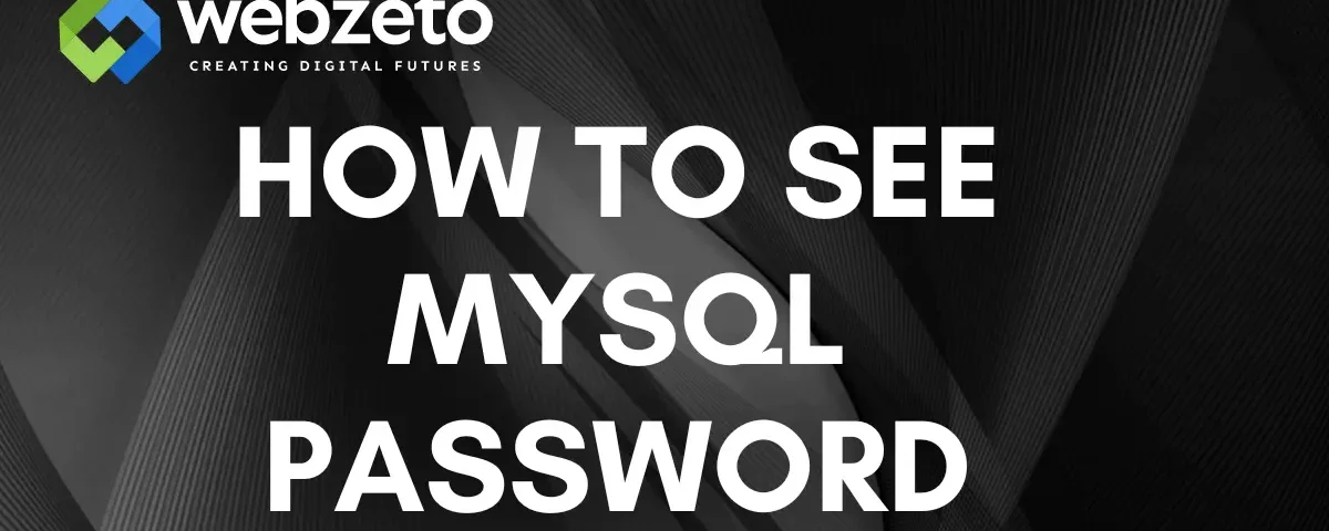 Description of How to see MYsql password