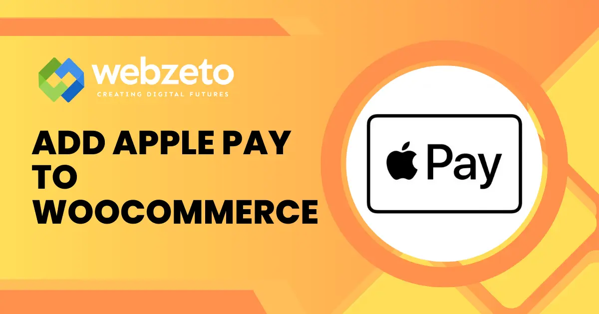 Guide on integrating Apple Pay with WooCommerce for easy and secure online payments