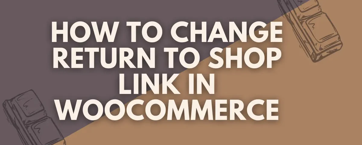 Return to Shop' link in WooCommerce to enhance user navigation