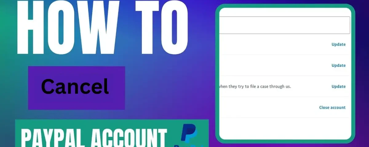 How to Cancel PayPal Account