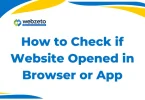 How to Check if Website Opened in Browser or App