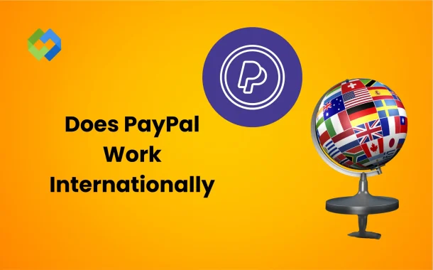 Does PayPal Work Internationally