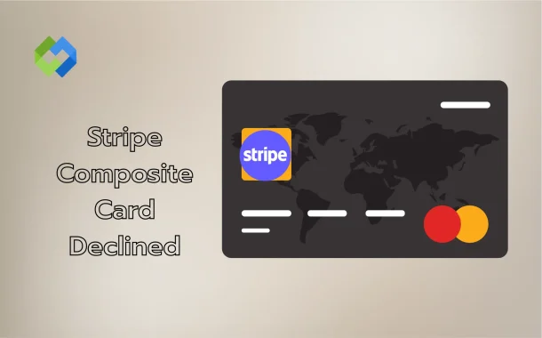 Stripe Composite Card Declined