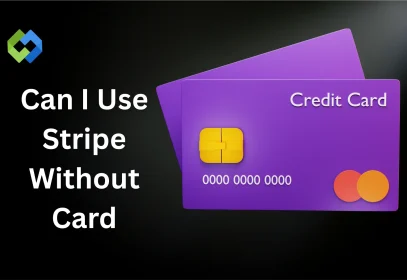 Can I Use Stripe Without Card