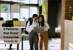 5 Patterns that Boost Enterprise Search AI