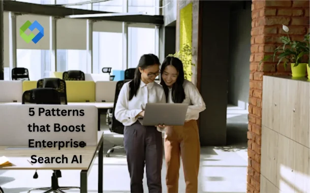 5 Patterns that Boost Enterprise Search AI