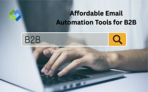 Affordable Email Automation Tools for B2B