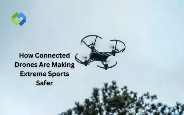 How Connected Drones Are Making Extreme Sports Safer
