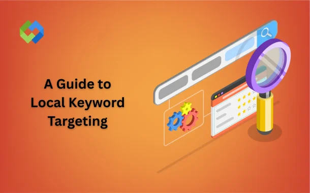 A Guide to Local Keyword Targeting