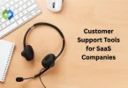 Customer Support Tools for SaaS Companies