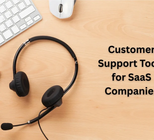 Customer Support Tools for SaaS Companies