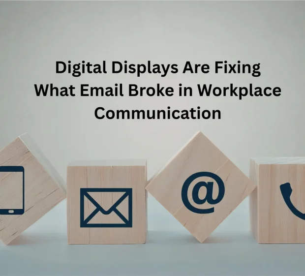 Digital Displays Are Fixing What Email Broke in Workplace Communication