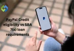 PayPal Credit eligibility vs SBA 7(a) loan requirements
