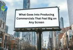 What Goes Into Producing Commercials That Feel Big on Any Screen