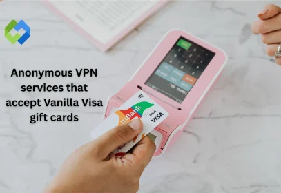 anonymous VPN services that accept Vanilla Visa gift cards