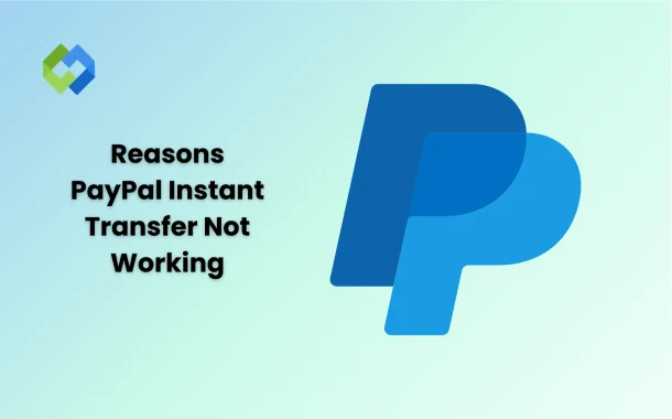 PayPal Instant Transfer Not Working