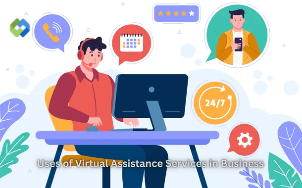 Uses of Virtual Assistance Services in Business