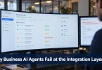 An AI agent dashboard showing failed tool calls and disconnected business systems, with the title "Why Business AI Agents Fail at the Integration Layer" overlaid across the image.