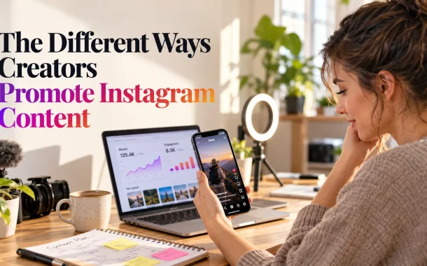 A content creator reviewing an Instagram Reel on a smartphone at a home studio desk, beside the heading “The Different Ways Creators Promote Instagram Content.”